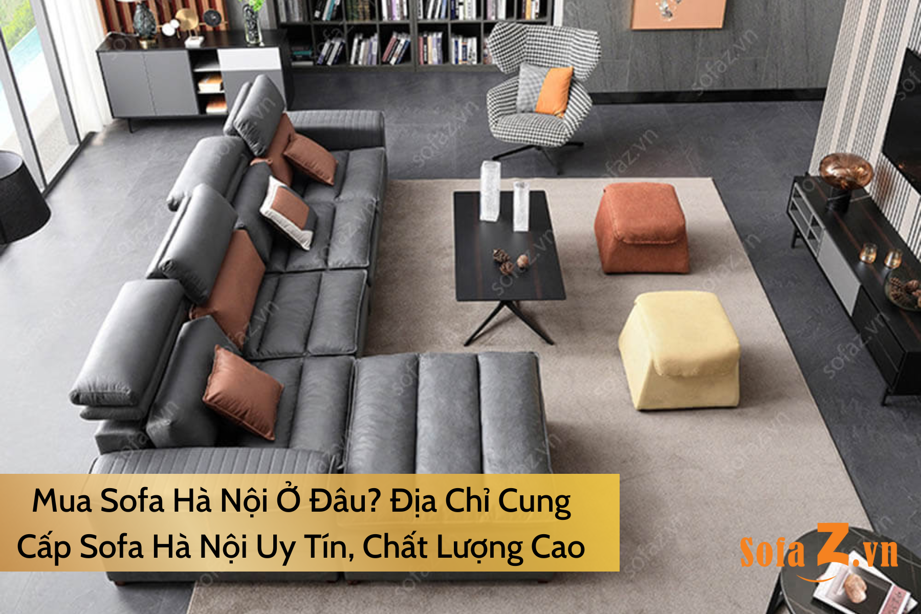 mua-sofa-ha-noi-o-dau-dia-chi-cung-cap-sofa-ha-noi-uy-tin-chat-luong-cao.html