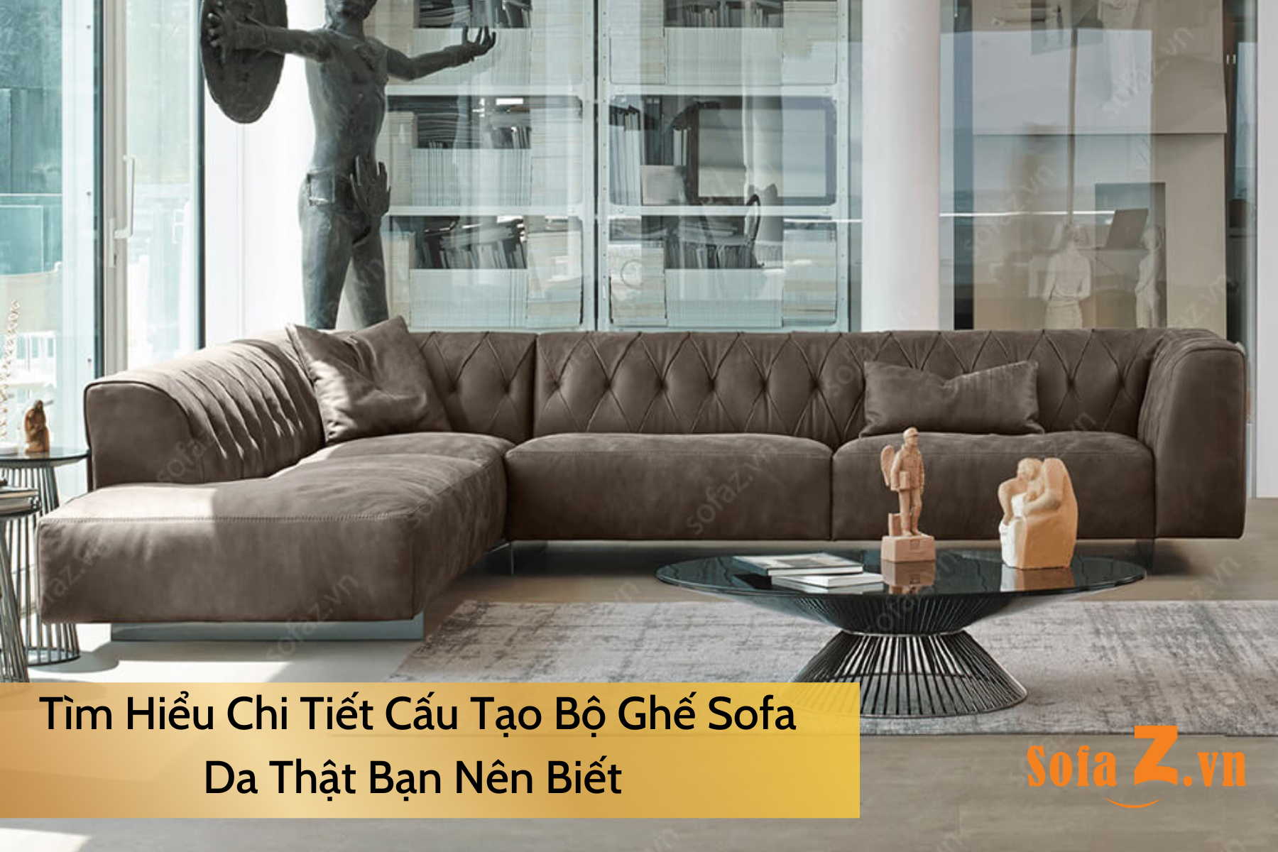 tim-hieu-chi-tiet-cau-tao-bo-ghe-sofa-da-that-ban-nen-biet.html